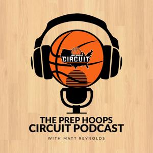 The Prep Hoops Circuit Podcast