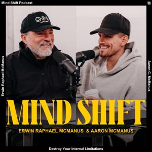 Mind Shift with Erwin & Aaron McManus