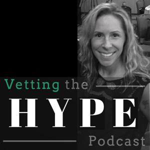 Vetting the Hype