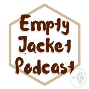 EmptyJacket Podcast