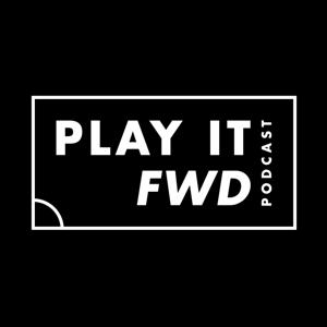 Play it Fwd Podcast