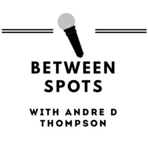 Between Spots by Andre D Thompson