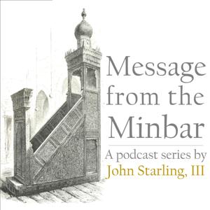 John Starling: Message from the Minbar