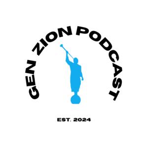 The Gen Zion Podcast