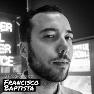 O Programa do Francisco Baptista