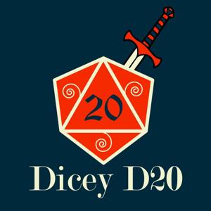 Dicey D20 Podcast