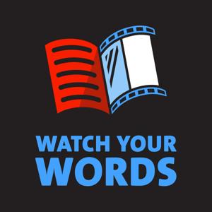 Watch Your Words