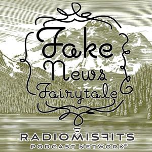 Fake News Fairytale on Radio Misfits