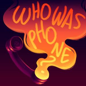 Who Was Phone?