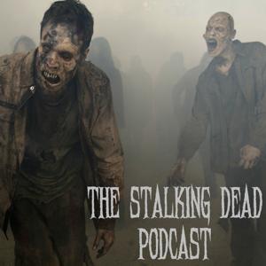 The Stalking Dead Podcast