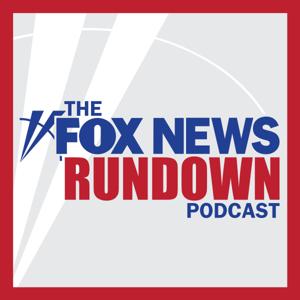 The Fox News Rundown by FOX News Radio
