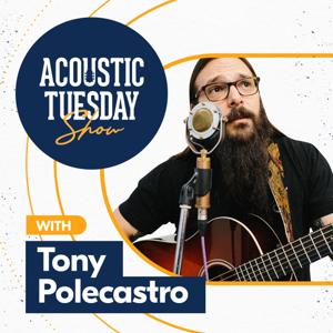 Acoustic Tuesday | Guitar Routine Show by Tony Polecastro