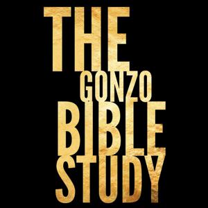 Gonzo Bible Study