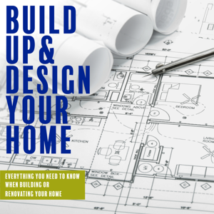 Build Up and Design Your Home