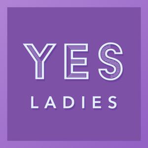 Yes Ladies Podcast