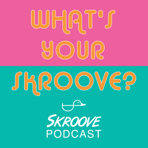 What's Your Skroove?