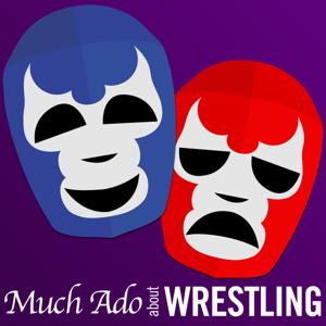 Much Ado About Wrestling