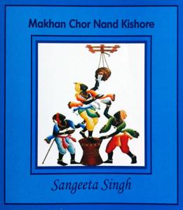 Sangeeta Singh - Makhan Chor Nand Kishore