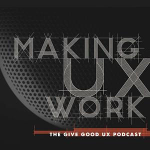 Making UX Work with Joe Natoli