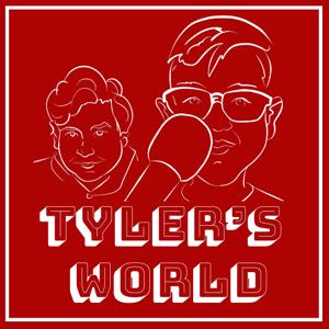 Tyler's World The Podcast