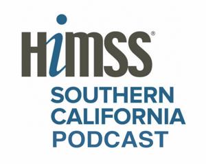 HIMSS SoCal Podcast