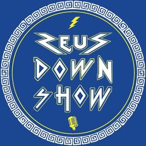 Zeus Down Show