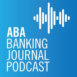 ABA Banking Journal Podcast by American Bankers Association