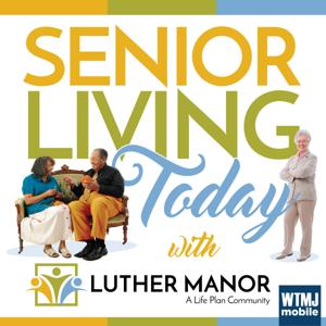 Senior Living Today with Luther Manor