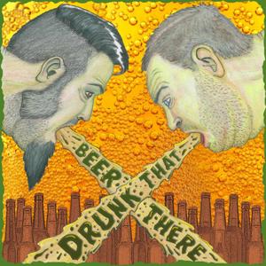 Beer There, Drunk That