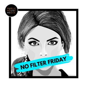 No Filter Friday by Public House Media