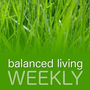 Balanced Living Weekly