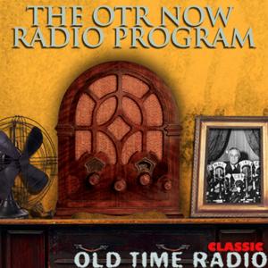 Old Time Radio - OTRNow by OTRNow  - Oldtime Radio