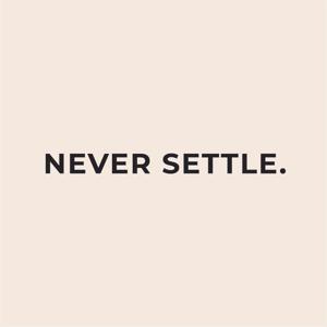 Never Settle Podcast