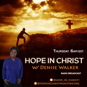 Hope In Christ w/ Denise by Kingdom Influencer’s Broadcast