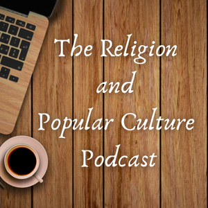 Religion and Popular Culture Podcast