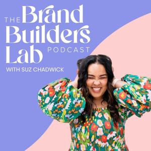 Brand Builders Lab with Suz Chadwick by Suz Chadwick