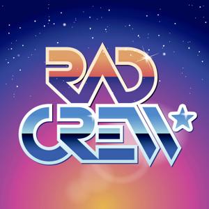 Rad Crew Podcast