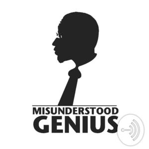 Misunderstood Genius