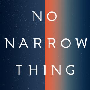 No Narrow Thing