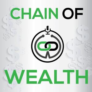 Chain of Wealth - Debt, Investing, Entrepreneurship, Wealth & More