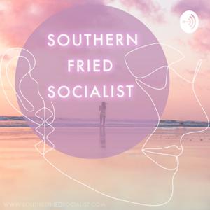 Southern Fried Socialist