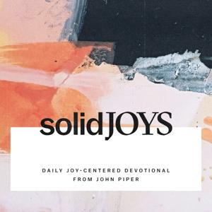 Solid Joys Daily Devotional by Desiring God