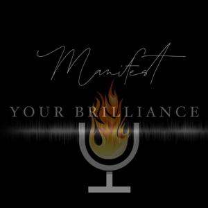 Manifest Your Brilliance