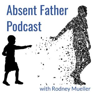 Absent Father Podcast