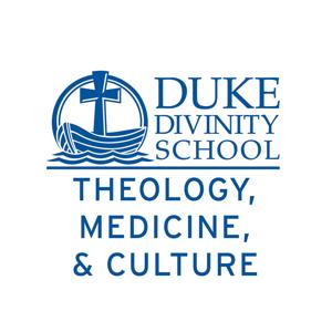 Duke Theology, Medicine, and Culture Initiative