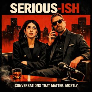 SERIOUS-ish