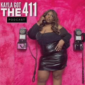 Kayla Got The 411 Show