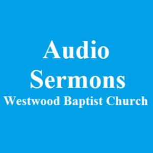 Westwood  Baptist Church Sermons