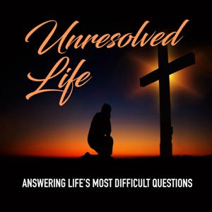 Unresolved Life Podcast