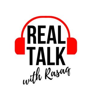 Real Talk with Rasaq